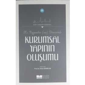 Hz. Peygamber S.a.s Döneminde Kurumsal Yapının Oluşumu - Adnan Demircan