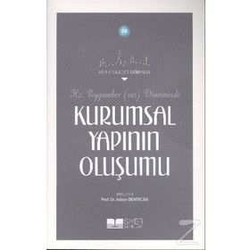 Hz. Peygamber S.a.s Döneminde Kurumsal Yapının Oluşumu - Adnan Demircan
