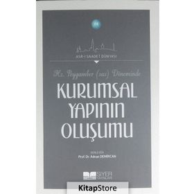 Hz. Peygamber S.a.s Döneminde Kurumsal Yapının Oluşumu - Adnan Demircan