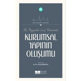 Hz. Peygamber S.a.s Döneminde Kurumsal Yapının Oluşumu - Adnan Demircan