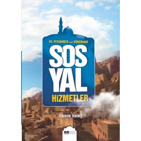 Hz. Peygamber (sas) Döneminde Sosyal Hizmetler - Feridun Tekin