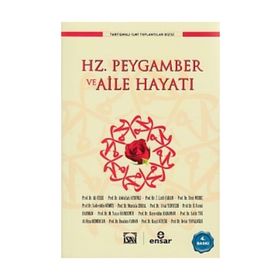 Hz. Peygamber ve Aile Hayatı - kollektif