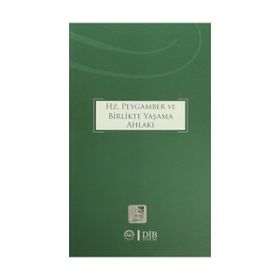 Hz. Peygamber ve Birlikte Yaşama Ahlakı - kollektif