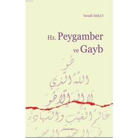 Hz. Peygamber ve Gayb - İsrafil Balcı
