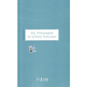 Hz. Peygamber ve Güven Toplumu - Kolektif