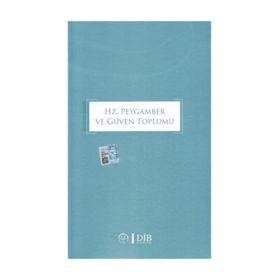 Hz. Peygamber ve Güven Toplumu - Kolektif