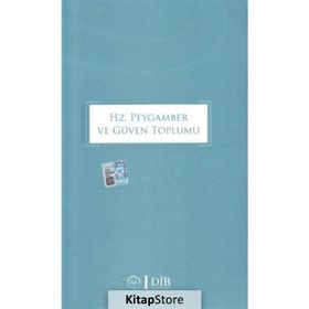Hz. Peygamber ve Güven Toplumu - Kolektif