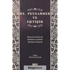 Hz. Peygamber ve İletişim - Mustafa Öztoprak