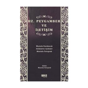 Hz. Peygamber ve İletişim - Mustafa Öztoprak