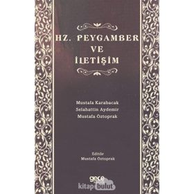 Hz. Peygamber ve İletişim - Mustafa Öztoprak