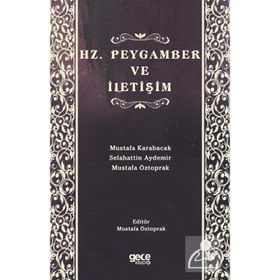Hz. Peygamber ve İletişim - Mustafa Öztoprak