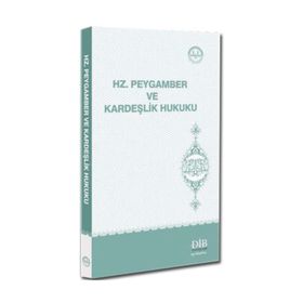 Hz. Peygamber ve Kardeşlik Hukuku - Kolektif
