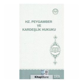 Hz. Peygamber ve Kardeşlik Hukuku - Kolektif