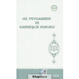 Hz. Peygamber ve Kardeşlik Hukuku - Kolektif