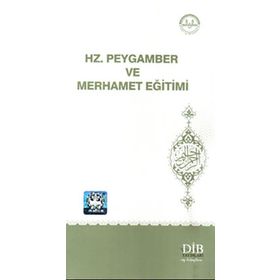 Hz. Peygamber Ve Merhamet Eğitimi - Kolektif