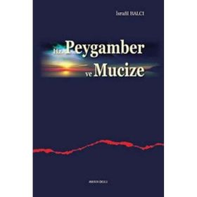 HZ. PEYGAMBER VE MUCIZE - İSRAFIL BALCI