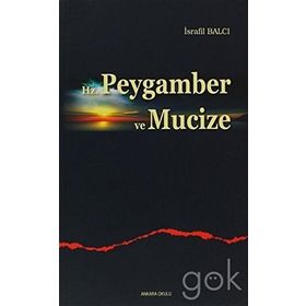 HZ. PEYGAMBER VE MUCIZE - İSRAFIL BALCI