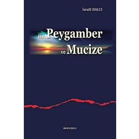 HZ. PEYGAMBER VE MUCIZE - İSRAFIL BALCI