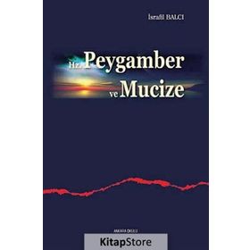 HZ. PEYGAMBER VE MUCIZE - İSRAFIL BALCI