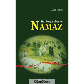 Hz. Peygamber ve Namaz - İsrafil Balcı