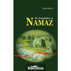 Hz. Peygamber ve Namaz - İsrafil Balcı