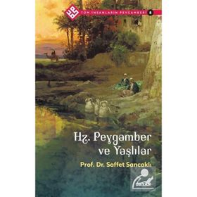 Hz.Peygamber ve Yaşlılar Tüm İnsanların Peygamberi 8 Beyan Yayınları