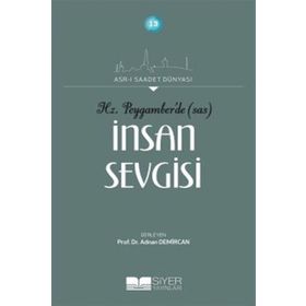 Hz.Peygamber'de İnsan Sevgisi - Prof. Dr. Adnan Demircan