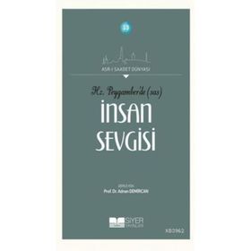 Hz.Peygamber'de İnsan Sevgisi - Prof. Dr. Adnan Demircan