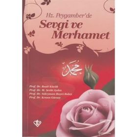 Hz. Peygamber'de Sevgi Ve Merhamet - Prof. Dr. Süleyman Hayri Bolay