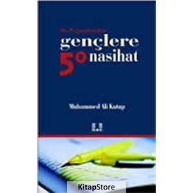 HZ PEYGAMBERDEN GENÇLERE 50 NASIHAT - MUHAMMED ALI KUTUB