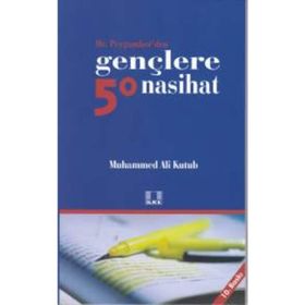 HZ PEYGAMBERDEN GENÇLERE 50 NASIHAT - MUHAMMED ALI KUTUB