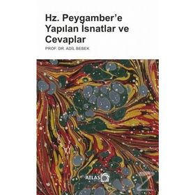 Hz. Peygamber’e Yapılan İsnatlar ve Cevaplar - Adil Bebek