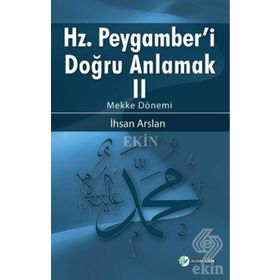 Hz. Peygamberi Doğru Anlamak 2 - İhsan Arslan