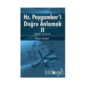 Hz. Peygamberi Doğru Anlamak 2 - İhsan Arslan