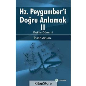 Hz. Peygamberi Doğru Anlamak 2 - İhsan Arslan