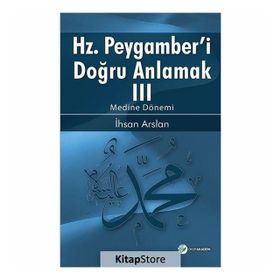 Hz. Peygamberi Doğru Anlamak 3 - İhsan Arslan