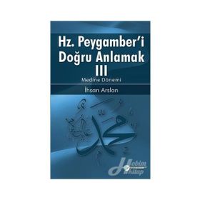 Hz. Peygamberi Doğru Anlamak 3 - İhsan Arslan