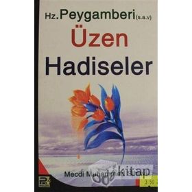 Hz. Peygamberi Üzen Hadiseler - Mecdi Muhammed Sihavi