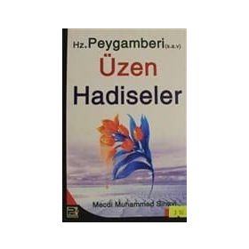 Hz. Peygamberi Üzen Hadiseler - Mecdi Muhammed Sihavi