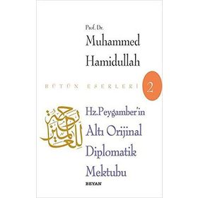 HZ. PEYGAMBER´IN ALTI DIPLOMATIK MEKTUBU - MUHAMMED HAMIDULLAH