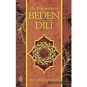 HZ. PEYGAMBERIN BEDEN DILI - MUSTAFA KARATAŞ
