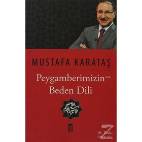 HZ. PEYGAMBERIN BEDEN DILI - MUSTAFA KARATAŞ