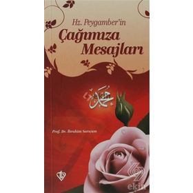 Hz. Peygamberin Çağımıza Mesajları - İbrahim Sarıçam
