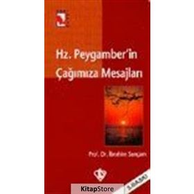 Hz. Peygamberin Çağımıza Mesajları - İbrahim Sarıçam