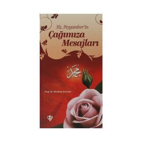 Hz. Peygamberin Çağımıza Mesajları - İbrahim Sarıçam