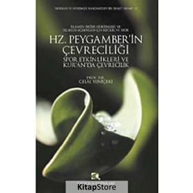 HZ. PEYGAMBER'IN ÇEVRECİLİĞİ SPOR ETKINLIKLERI VE KUR'AN'DA ÇEVRECİLİK - CELAL YENİÇERİ