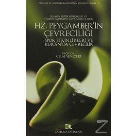 HZ. PEYGAMBER'IN ÇEVRECİLİĞİ SPOR ETKINLIKLERI VE KUR'AN'DA ÇEVRECİLİK - CELAL YENİÇERİ