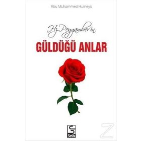 Hz. Peygamber’in Güldüğü Anlar - Ebu Muhammed Humeys