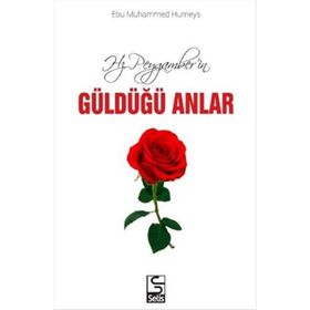 Hz. Peygamber’in Güldüğü Anlar - Ebu Muhammed Humeys
