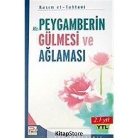 HZ. PEYGAMBERIN GÜLMESİ VE AĞLAMASI - KASIM ET-TAHTAVI